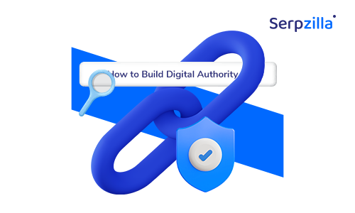 How to Build Digital Authority to Earn Quality Backlinks