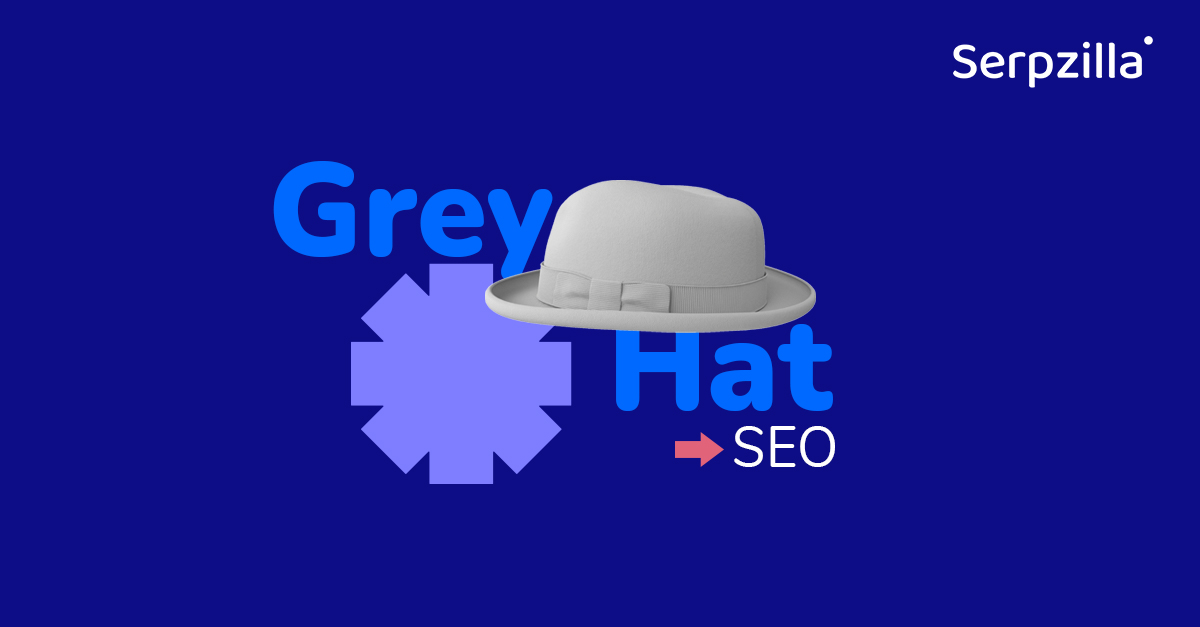 Grey Hat SEO: All You Need to Know